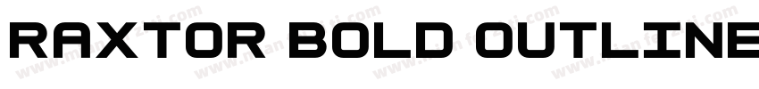 Raxtor Bold Outline字体转换